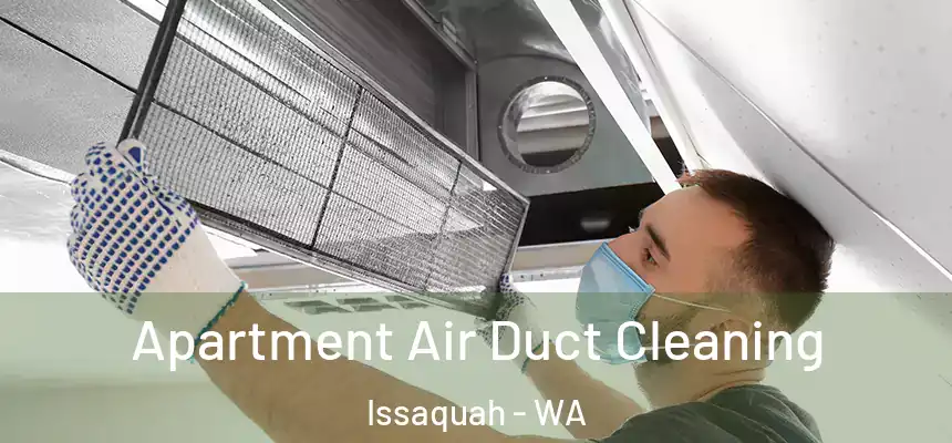  Apartment Air Duct Cleaning Issaquah - WA