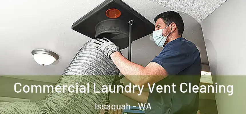  Commercial Laundry Vent Cleaning Issaquah - WA
